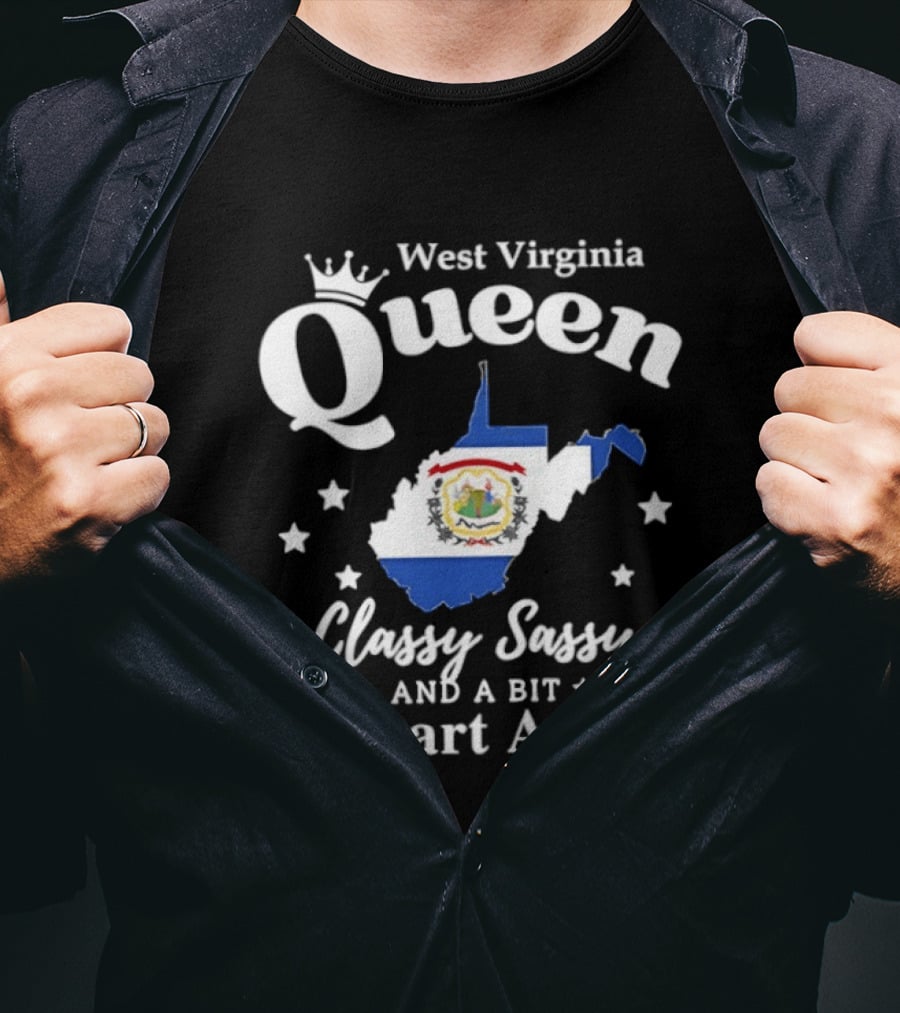 West Virginia Queen Classy Sassy And A Bit Smart Assy Map Design With Crown And State Flag T-Shirt