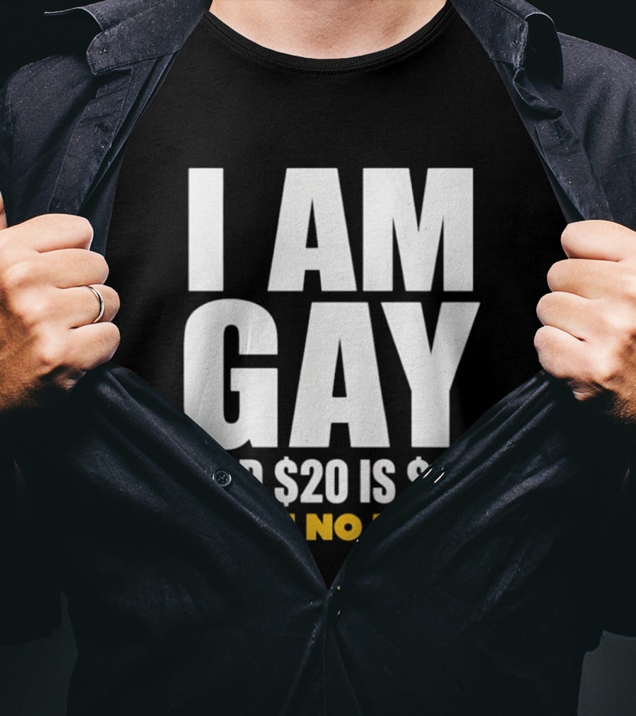 I Am Gay And $20 Is $20 Faith No More T-Shirt