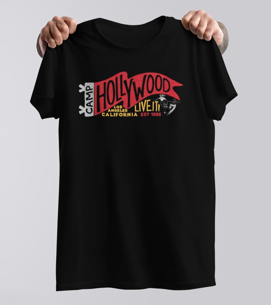 Camp Hollywood Live It Los Angeles California Est 1998 T-Shirt