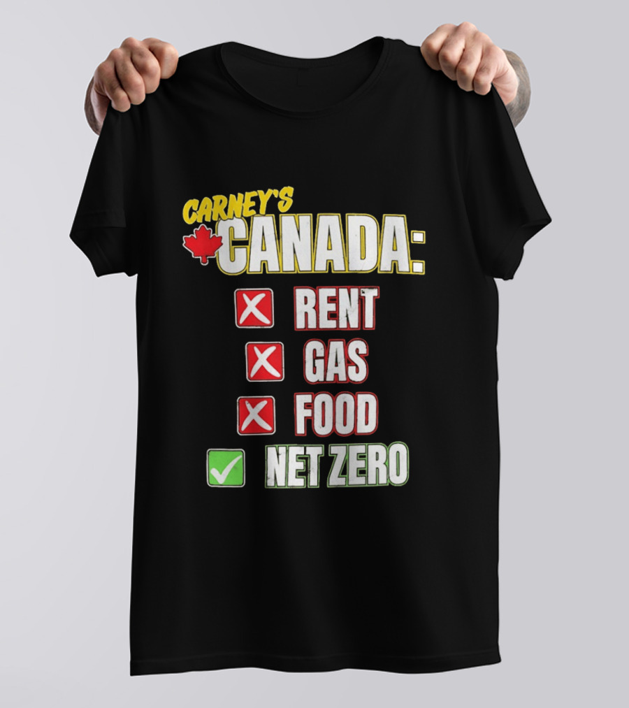 Carney's Canada Rent Gas Food Net Zero Maple Leaf Checkmarks T-Shirt