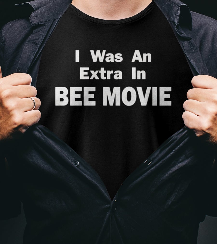 I Was An Extra In Bee Movie Barry B Benson T-Shirt