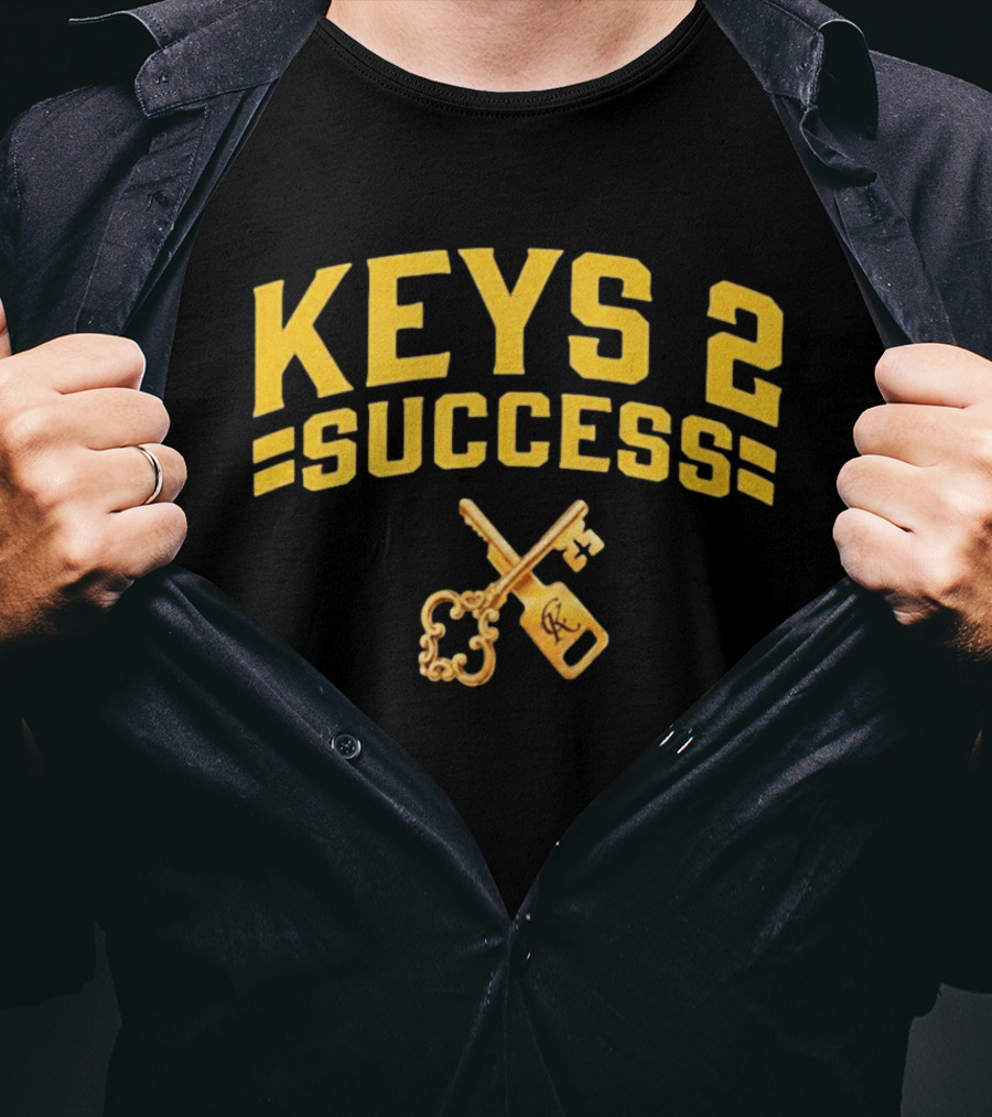 Keys 2 Success Motivational Golden Keys T-Shirt