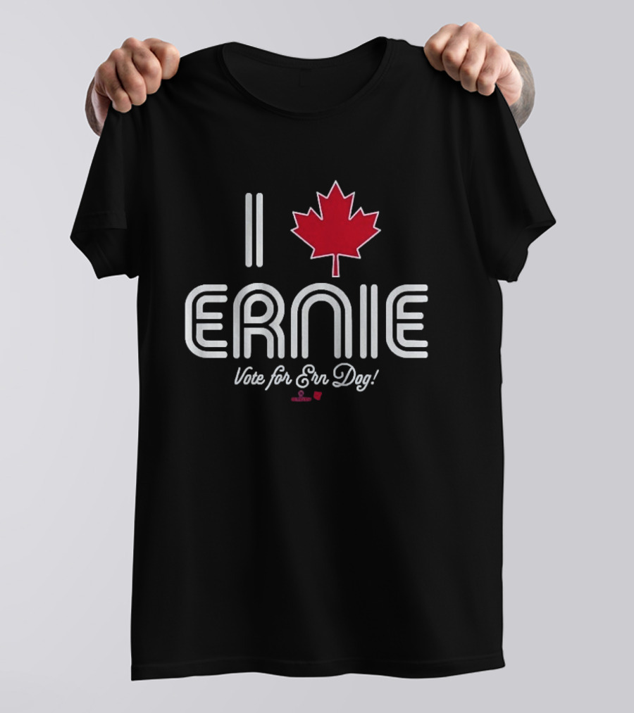 I Love Ernie Vote For Ern Dog Maple Leaf T-Shirt
