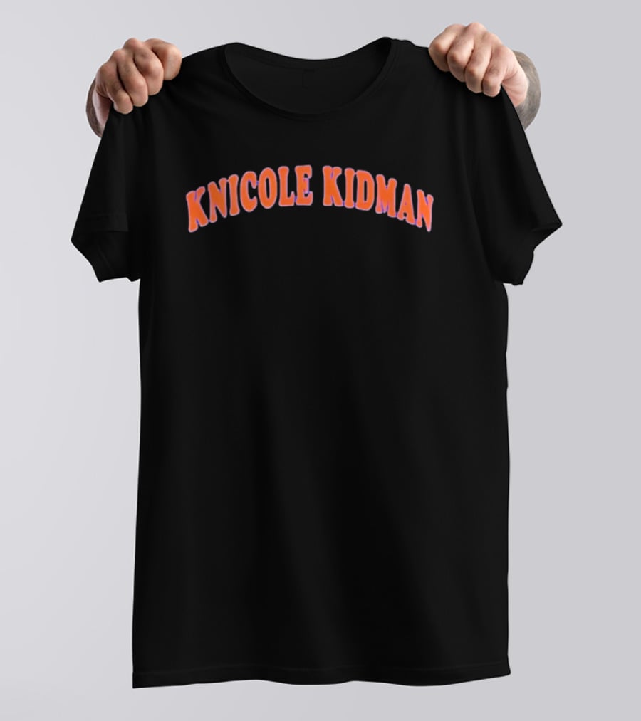 Knicole Kidman New York Knicks Fans T-Shirt