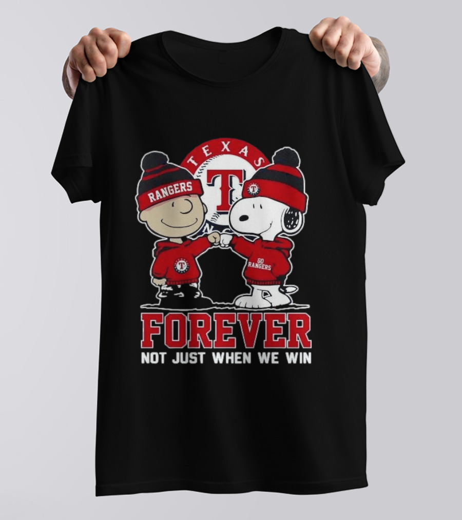 Texas Rangers Snoopy Peanuts Characters Forever Not Just When We Win T-Shirt