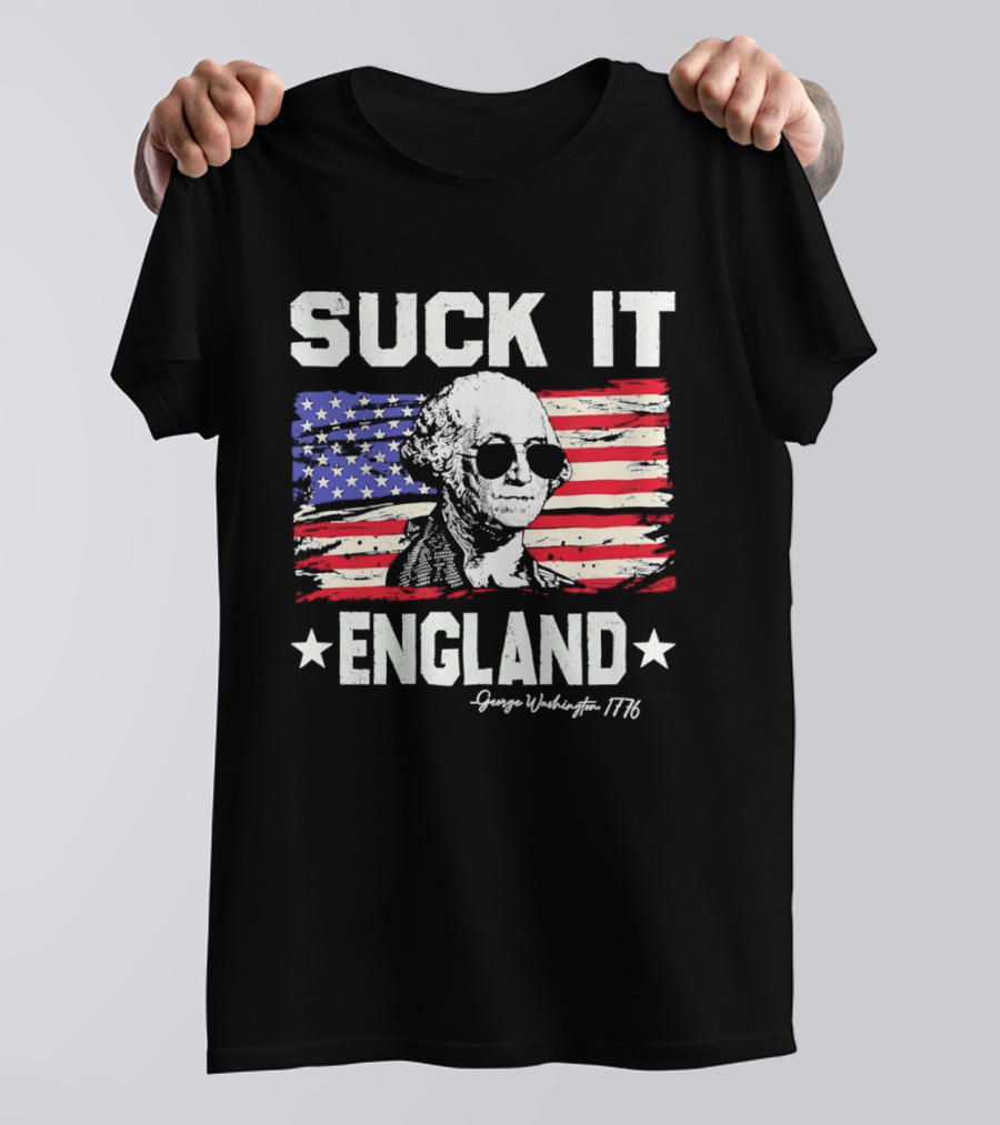 Suck It England George Washington 1776 American Flag T-Shirt