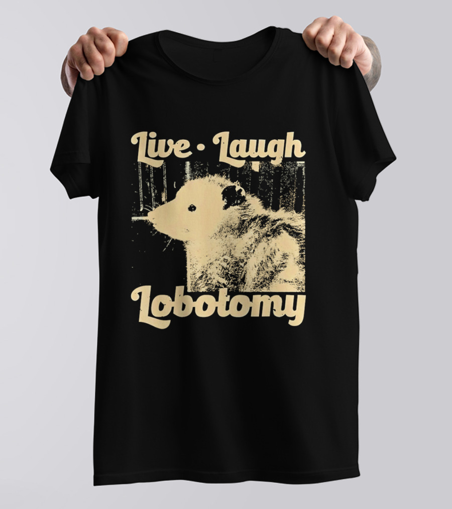 Live Laugh Lobotomy Rat And Brain Surgery Humor T-Shirt