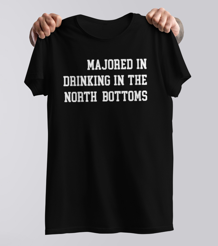 Majored In Drinking In The North Bottoms Nebraska Cornhuskers Fans T-Shirt