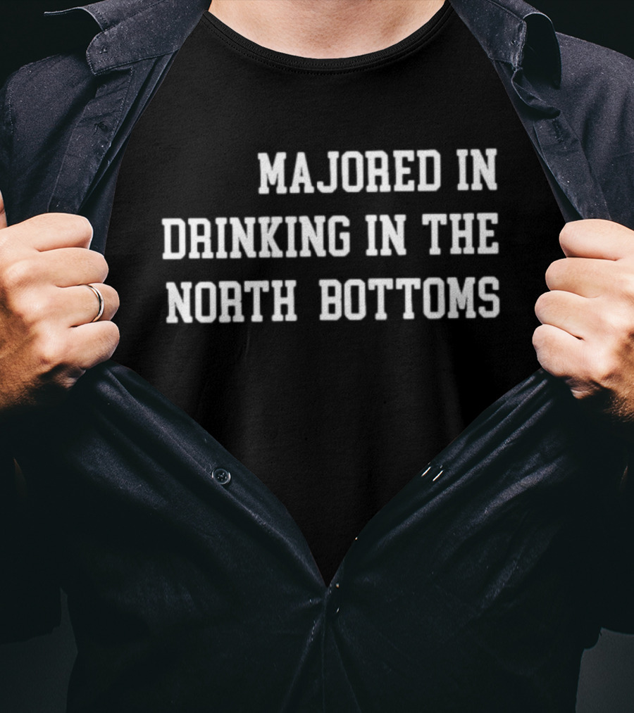 Majored In Drinking In The North Bottoms Nebraska Cornhuskers Fans T-Shirt