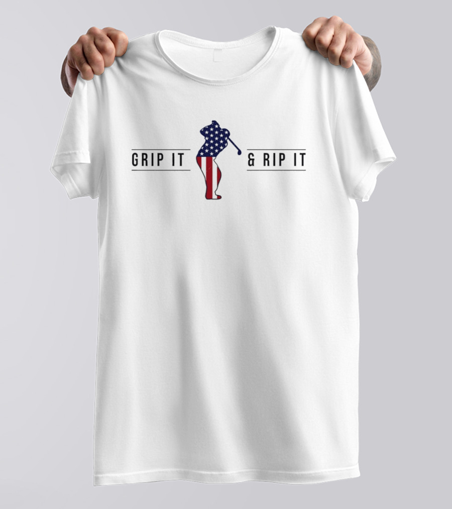 Grip It And Rip It Patriotic Golf John Daly 4th Of July Golfer T-Shirt