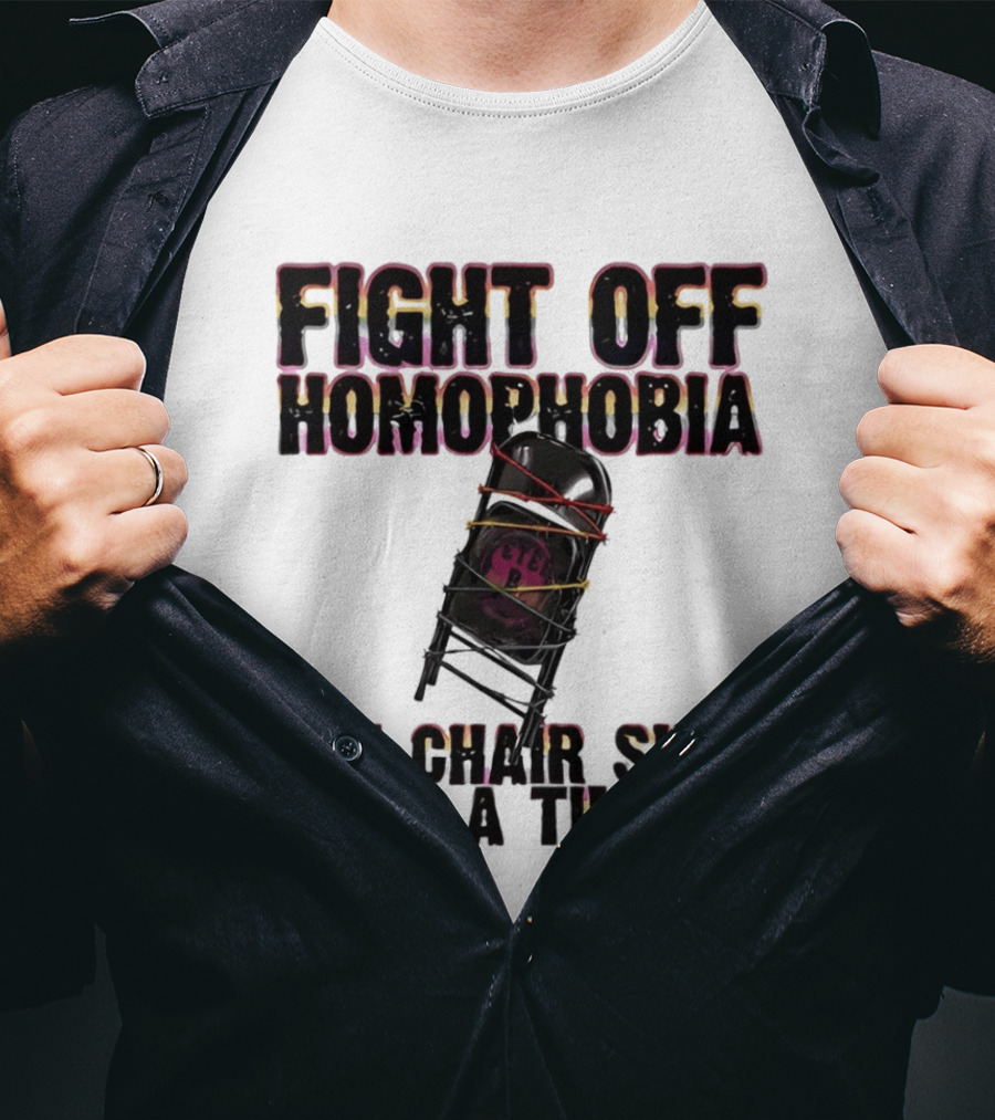 Fight Off Homophobia One Chair Shot At A Time With Barbed Wire Chair T-Shirt