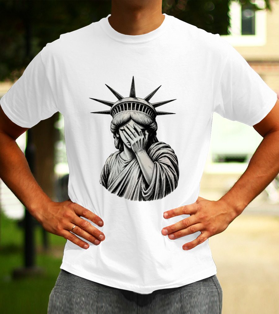The State Of Things Statue Of Liberty Facepalm T-Shirt