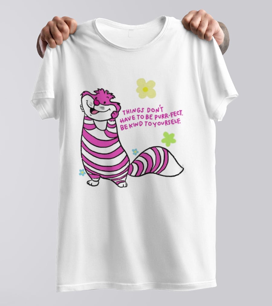 Things Don't Have To Be Purr Fect Be Kind To Yourself Striped Cat With Flowers T-Shirt