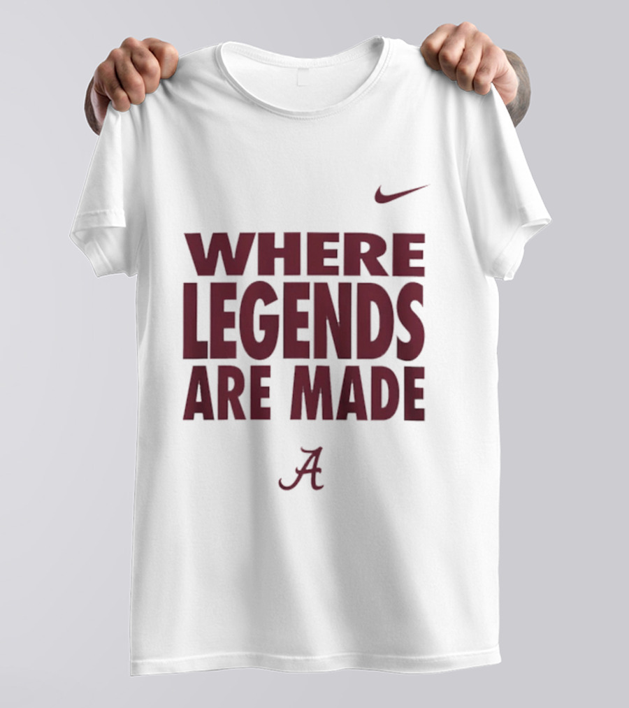 Alabama Crimson Tide Nike Where Legends Are Made T-Shirt