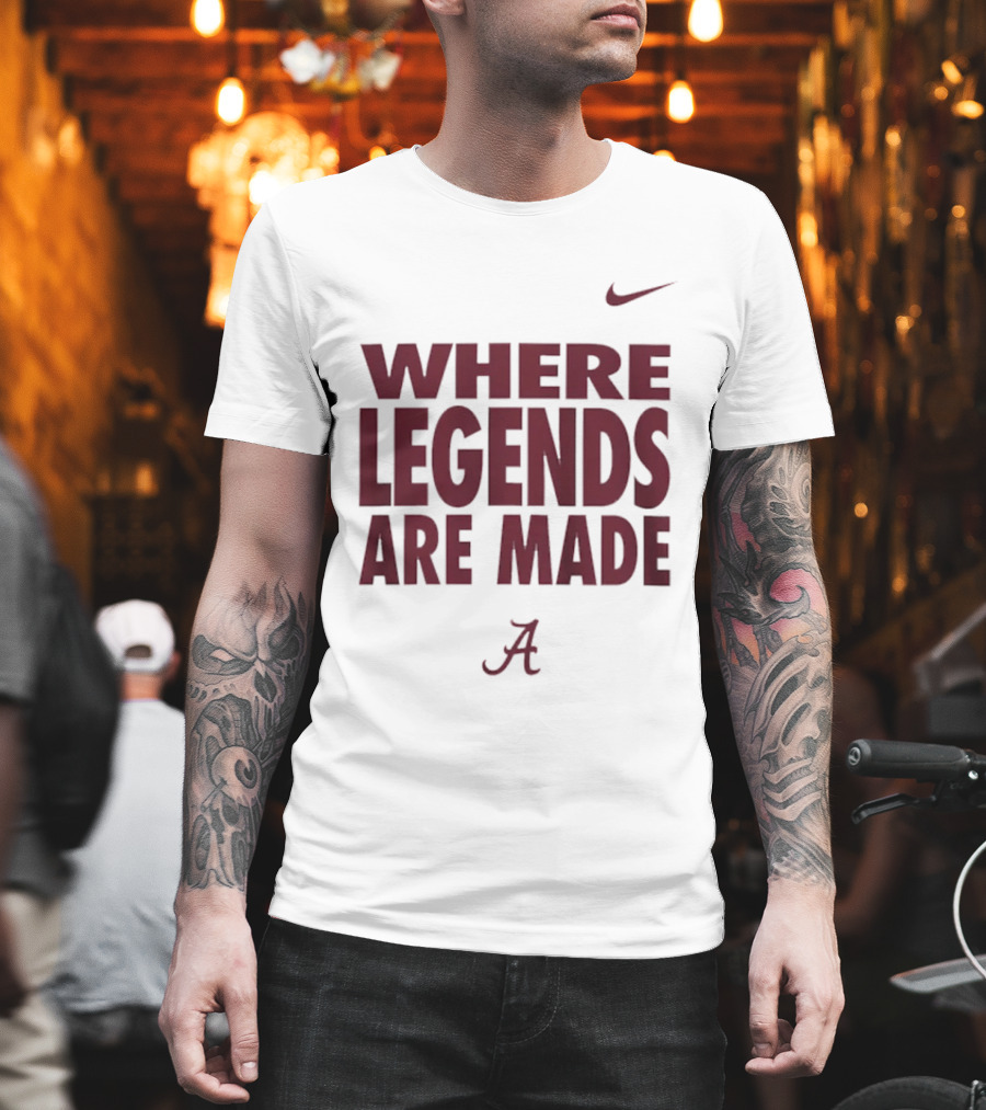 Alabama Crimson Tide Nike Where Legends Are Made T-Shirt