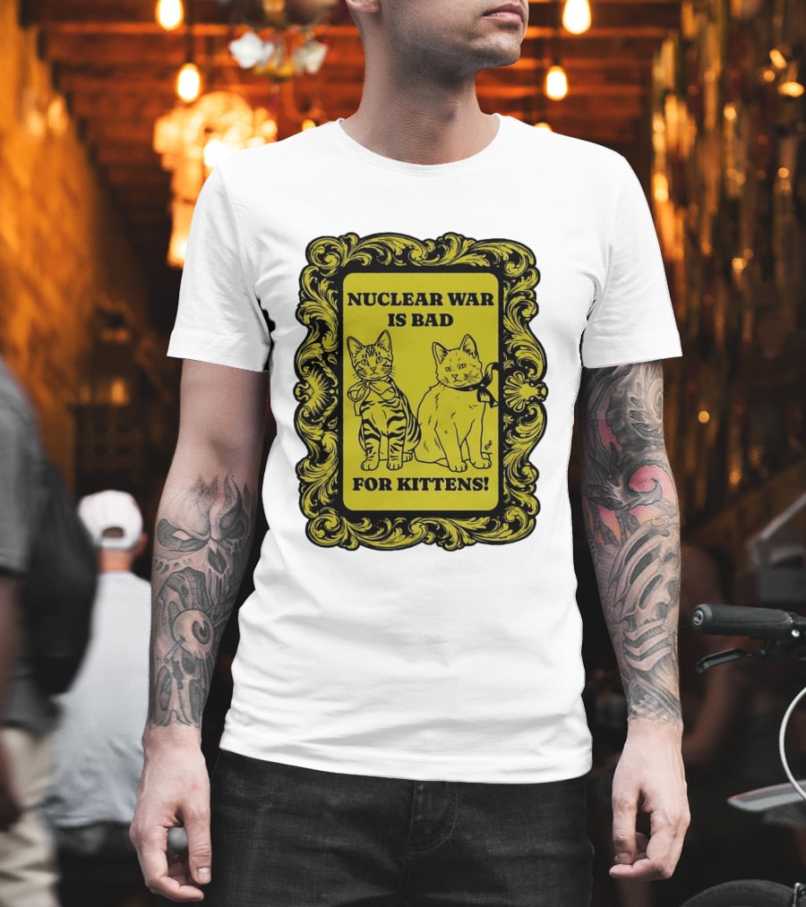Nuclear War Is Bad For Kittens Vintage Style Kittens Motif T-Shirt