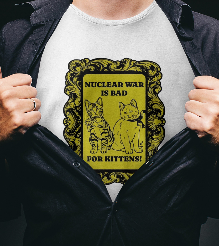 Nuclear War Is Bad For Kittens Vintage Style Kittens Motif T-Shirt