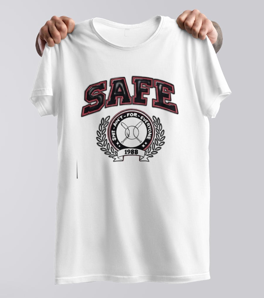 Safe Shit Ain't For Everyone 1988 Baseball Laurel T-Shirt