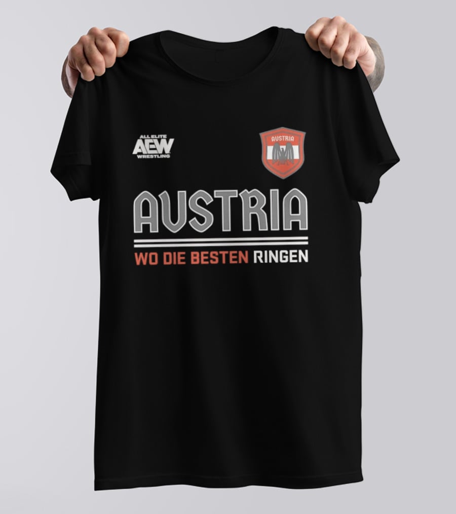 Austria Wo Die Besten Ringen AEW Wrestling T-Shirt