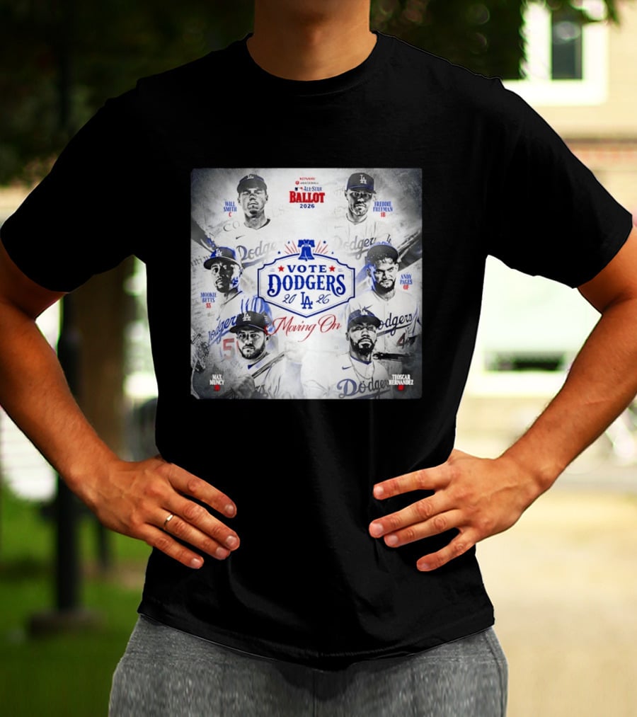Los Angeles Dodgers Vote 2026 Will Smith Freddie Freeman Mookie Betts Andy Pages Max Muncy Teoscar Hernandez T-Shirt