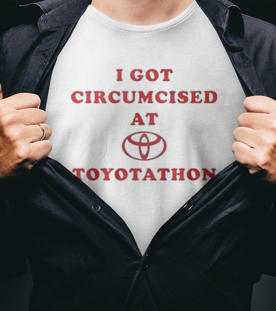 I Got Circumcised At Toyotathon Toyota Meme T-Shirt