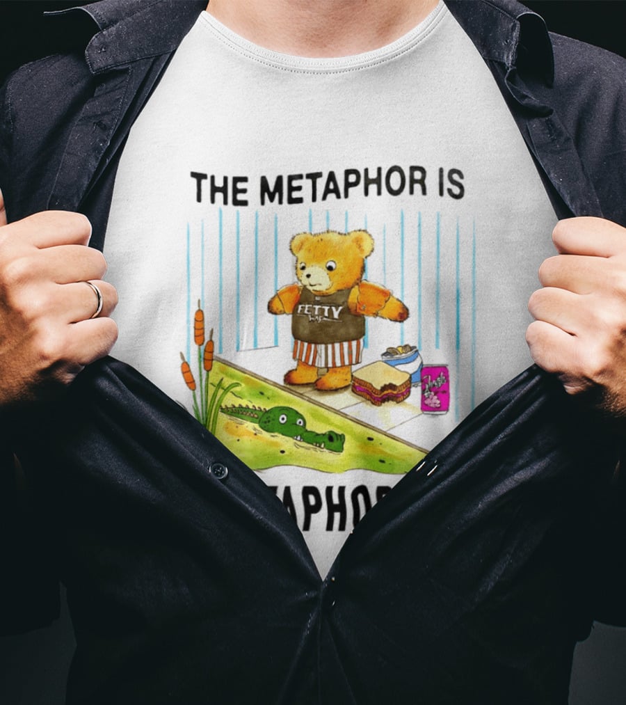 The Metaphor Is Metaphoring Fetty Wap Teddy Bear Alligator Sandwich Cartoon T-Shirt