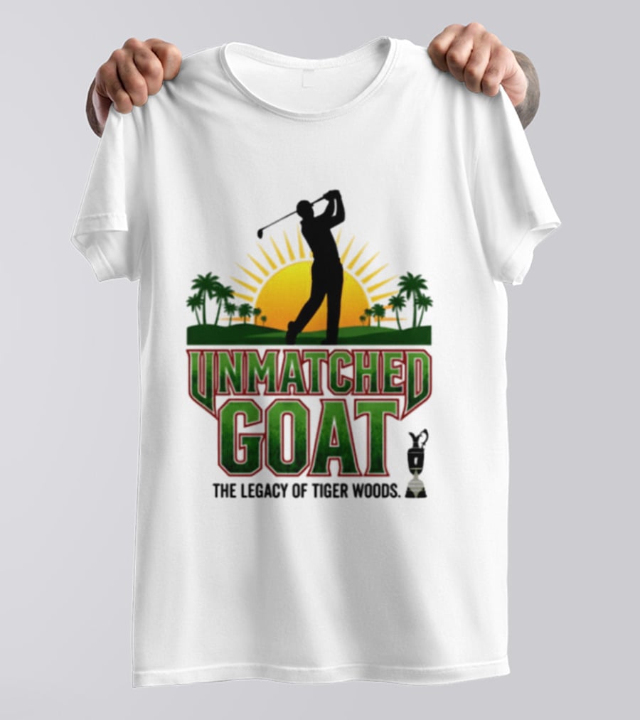 Unmatched Goat The Legacy Of Tiger Woods Golf Champion T-Shirt