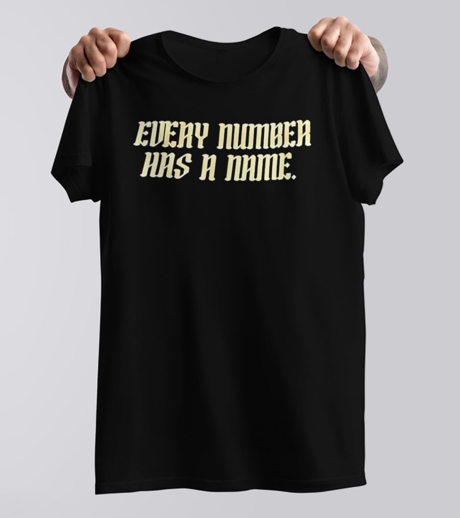 Every Number Has A Name T-Shirt
