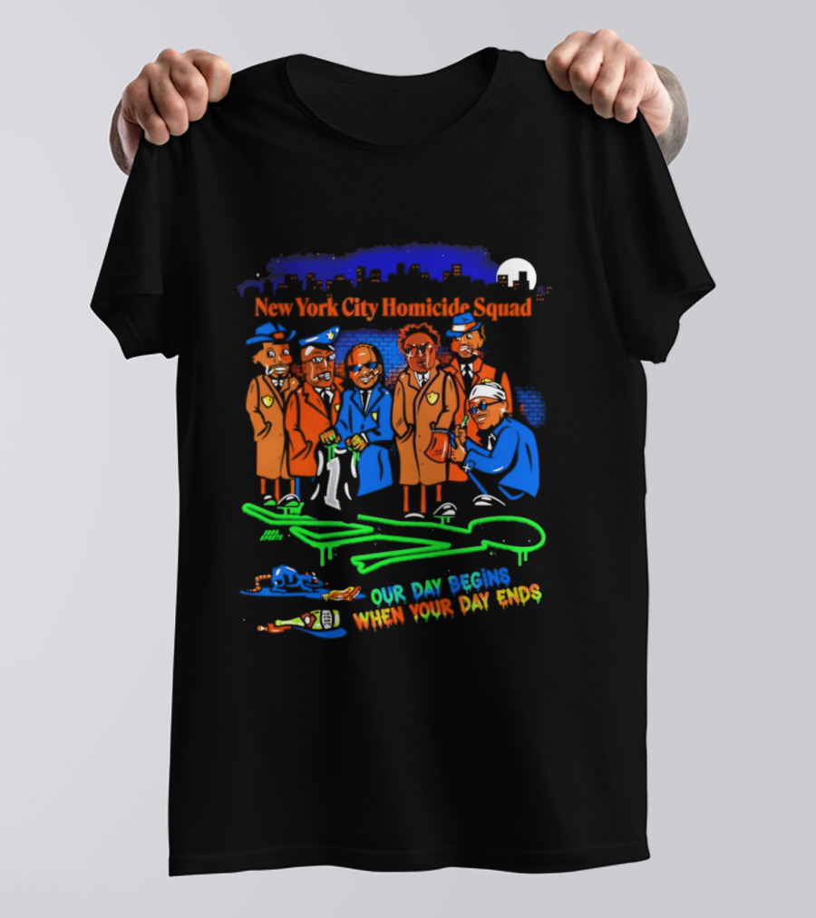 NY City Homicide Squad 2026 Champs Our Day Begins When Your Day Ends Crime Scene Investigation T-Shirt
