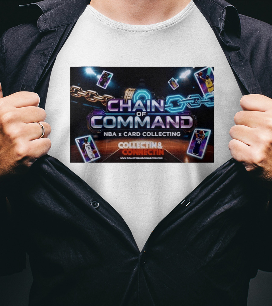Chain Of Command NBA X Card Collecting Collectin & Connectin Basketball Cards T-Shirt
