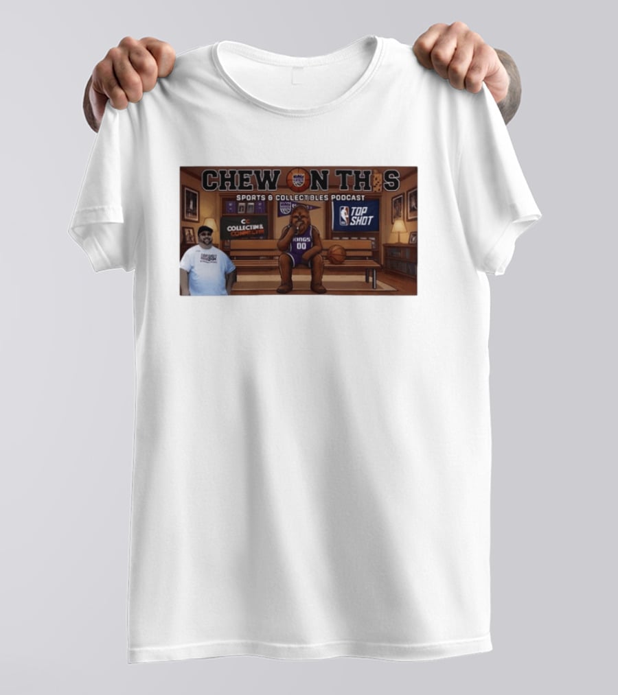Chew On This Sports Collectibles Podcast Sacramento Kings Chewbacca 00 Jersey Bench Top Shot Collecting Connect T-Shirt