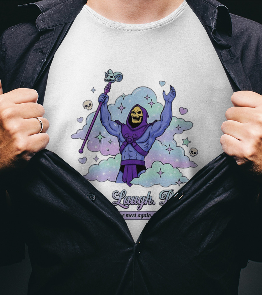 Skeletor Raising Staff Live Laugh Doom Until We Meet Again He Man T-Shirt