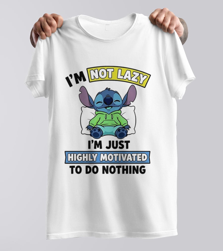 I'm Not Lazy Highly Motivated To Do Nothing Stitch T-Shirt