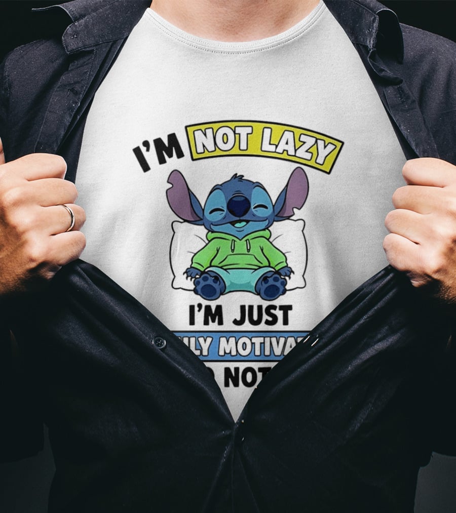 I'm Not Lazy Highly Motivated To Do Nothing Stitch T-Shirt