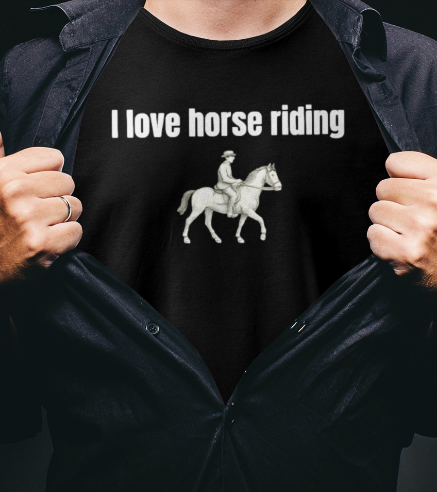 I Love Horse Riding Equestrian Passion T-Shirt