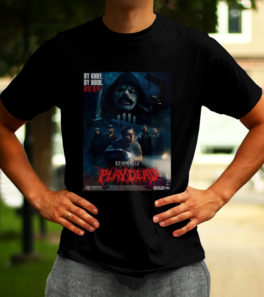 Ice Nine Kills X Dead By Daylight By Knife By Hook Bye Bye Play Dead T-Shirt