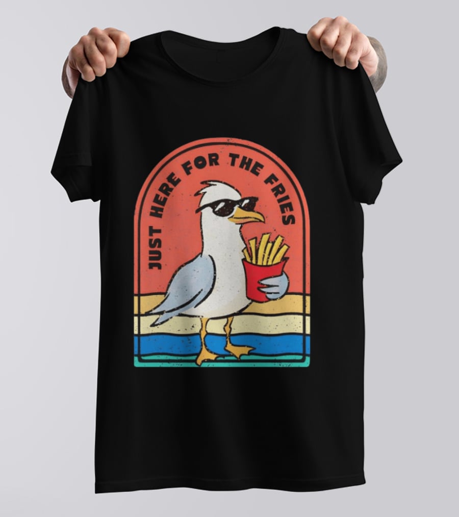 Just Here For The Fries Seagull With Sunglasses And French Fries T-Shirt