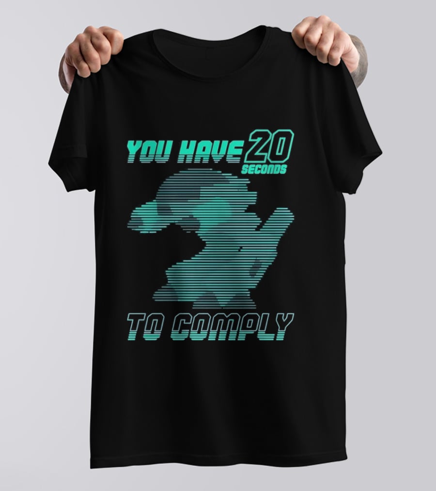 You Have 20 Seconds To Comply Blue Robot T-Shirt