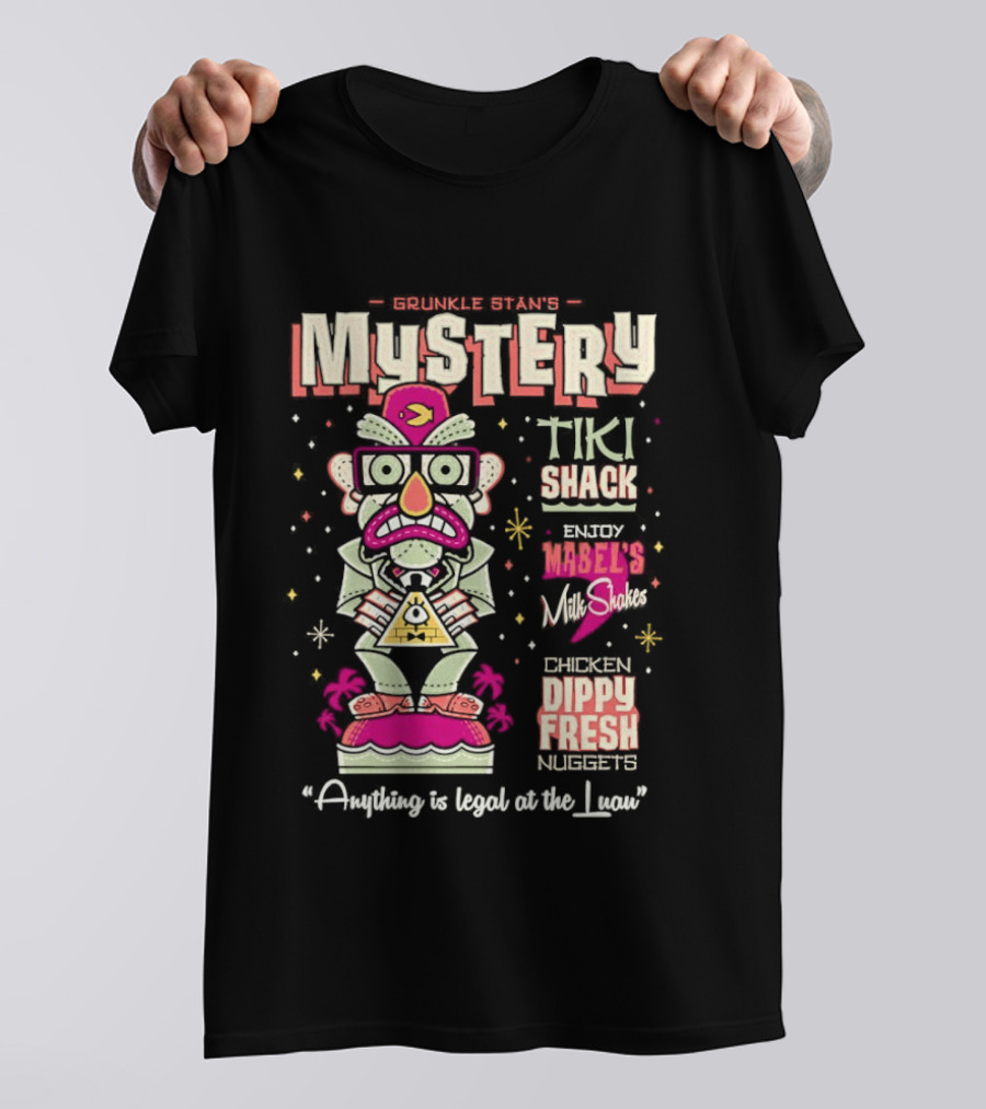Mystery Tiki Shack Mabel's Mini Shack Dippy Fresh Anything Is Legal At The Luau T-Shirt