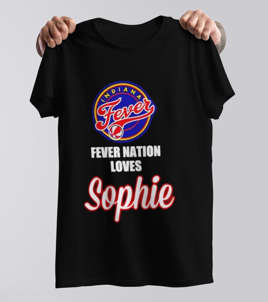 Indiana Fever Fever Nation Loves Sophie Basketball Team Support T-Shirt