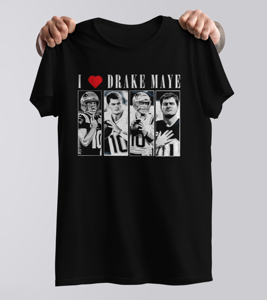 I Love Drake Maye New England Patriots Football 2025 Quarterback T-Shirt