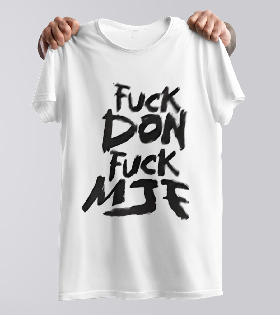 Andrade El Idolo Fuck Don Fuck MJK T-Shirt