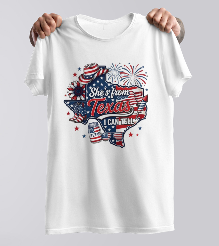 She's From Texas I Can Tell Patriotic America Western 4th Of July Fireworks T-Shirt