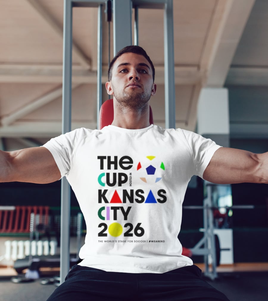 The Cup Kansas City 2026 The World's Stage For Soccer Preparation T-Shirt