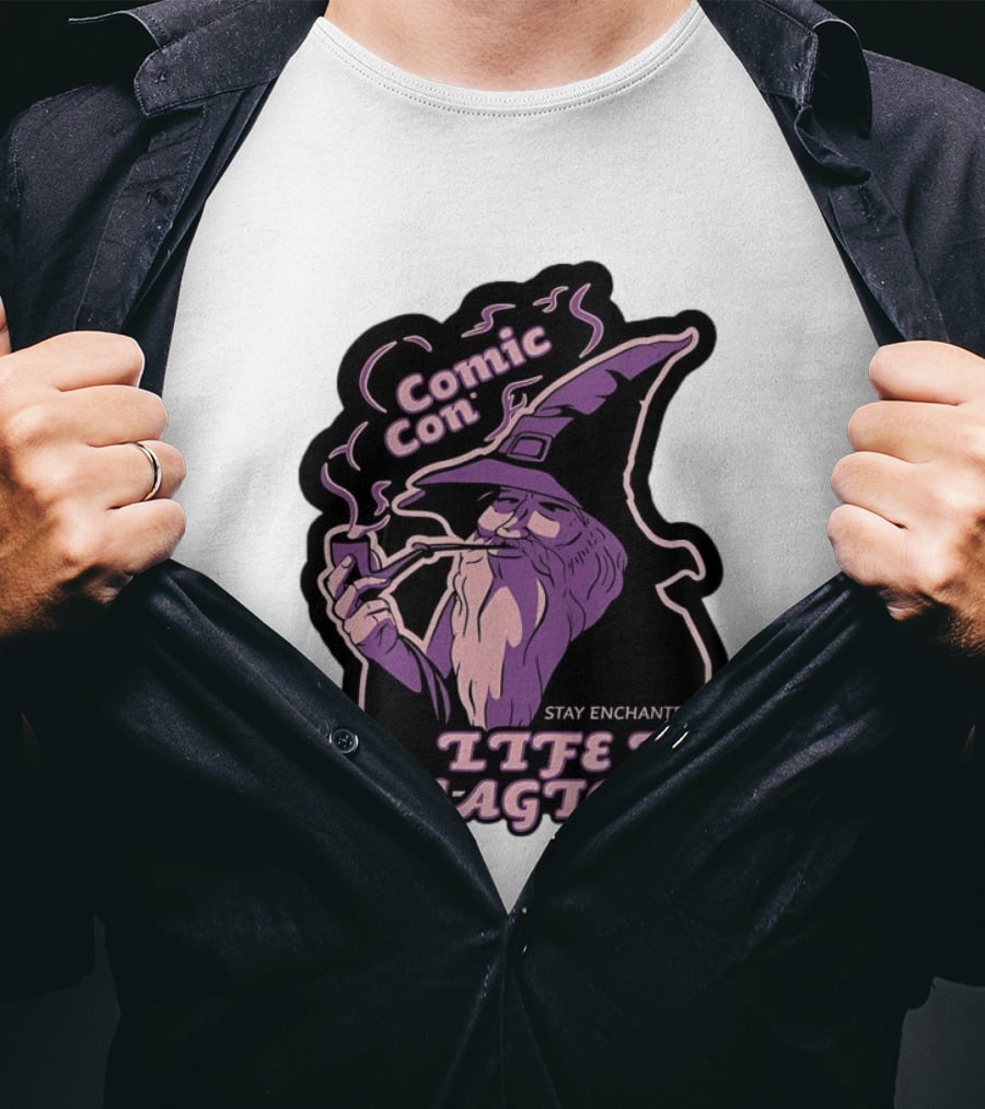 Comic Con Wizard Smoking Pipe Stay Enchanted Life Is Magical T-Shirt