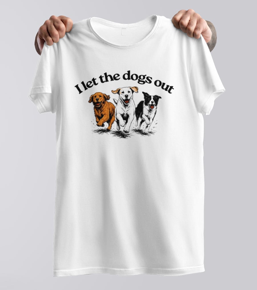 I Let The Dogs Out Golden Retriever Labrador Playful Canine Fun T-Shirt