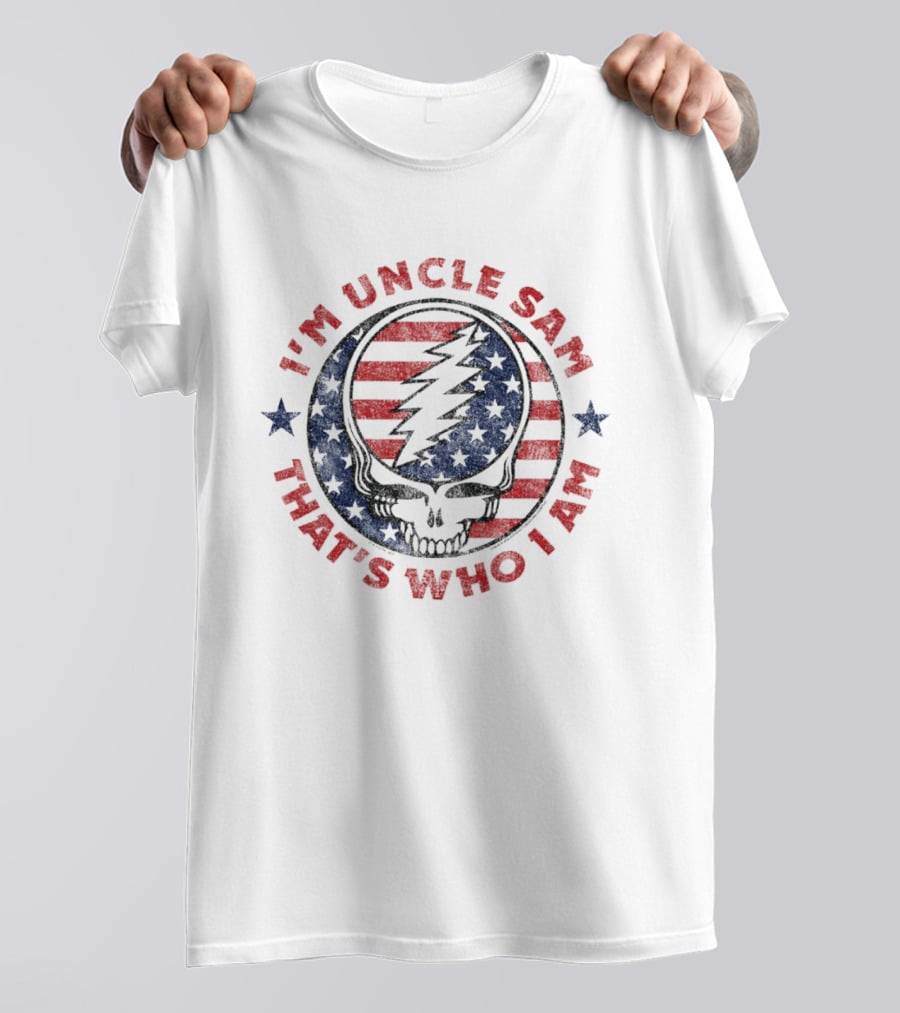 I'm Uncle Sam That's Who I Am Grateful Dead Skull With Stars And Stripes Lightning Bolt T-Shirt