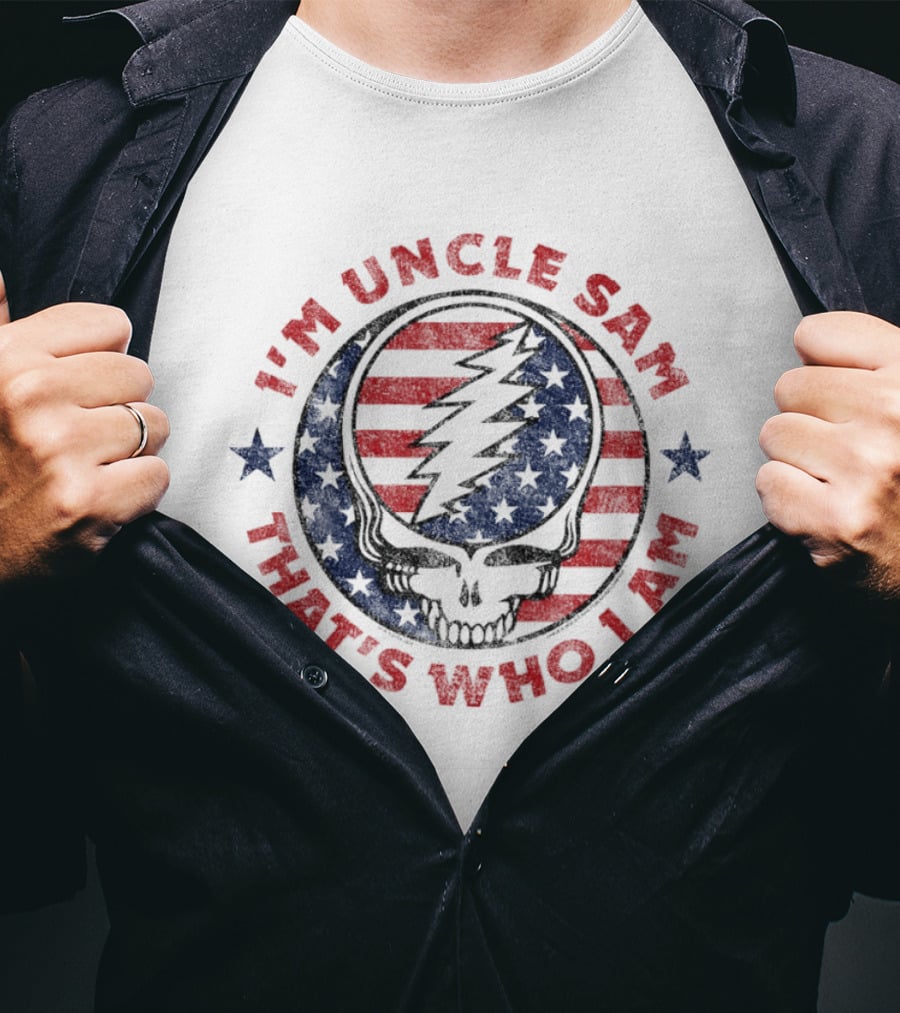 I'm Uncle Sam That's Who I Am Grateful Dead Skull With Stars And Stripes Lightning Bolt T-Shirt