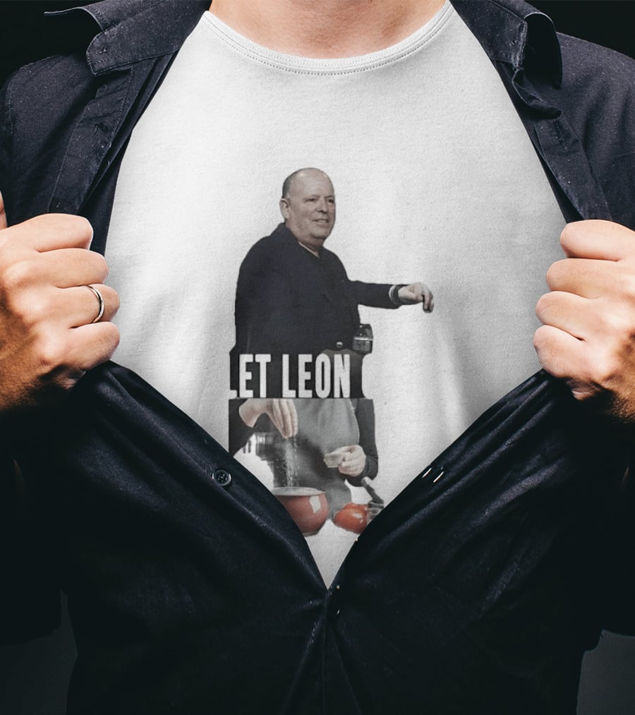 Leon Rose Let Leon Cook Funny Meme Cooking T-Shirt