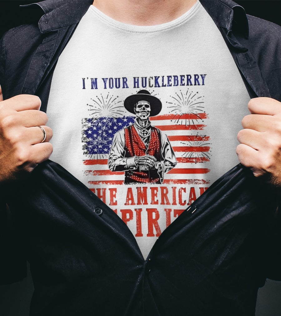 I'm Your Huckleberry Skeleton Cowboy American Flag Fireworks The American Spirit T-Shirt